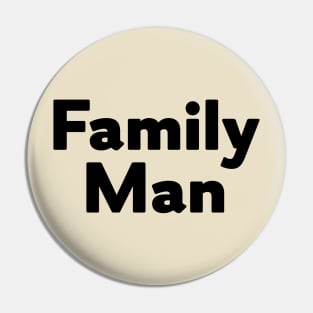 Family Man Pin