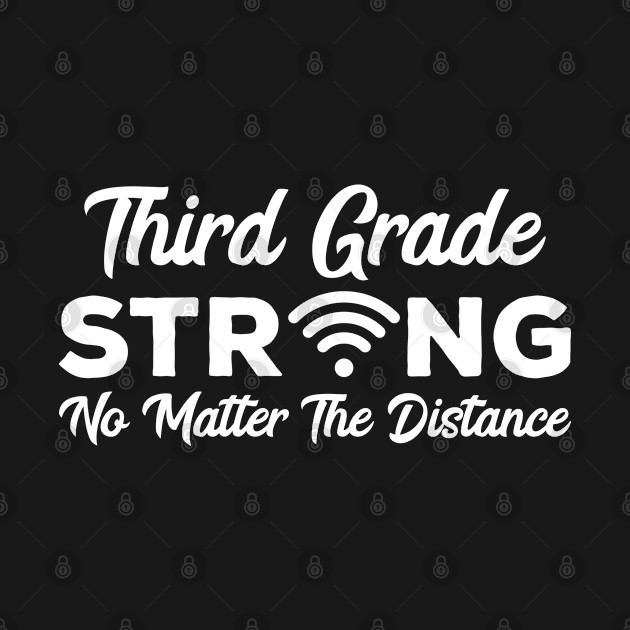 Third Grade Strong No Matter Wifi the Distance School 2020 - Third Grade Strong - T-Shirt