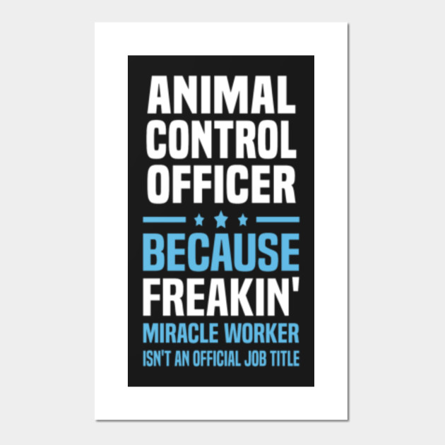 Download animal control officer - Animal Control Officer - Posters and Art Prints | TeePublic