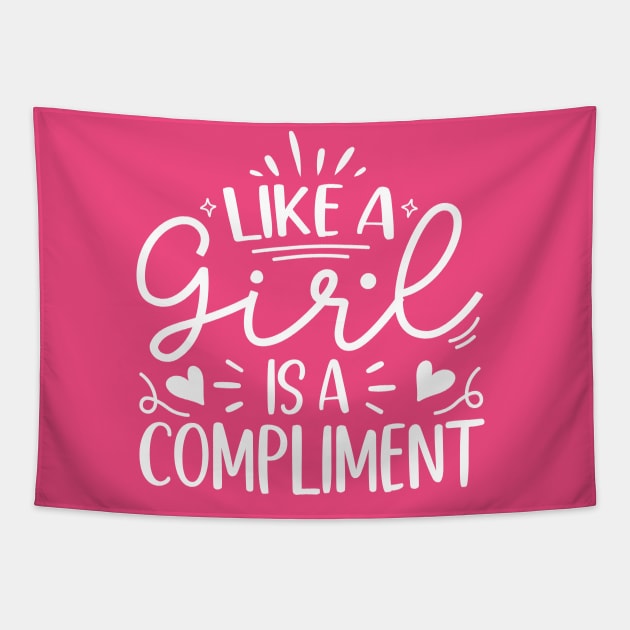 like a girl is a compliment Tapestry by TheDesignDepot