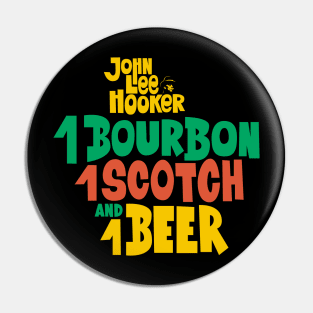 John Lee Hooker 'One Bourbon, One Scotch, One Beer' Shirt - Blues Classics Collection Pin