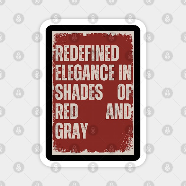 Redefined Elegance in Shades of Red and Gray Magnet by KC Crafts & Creations