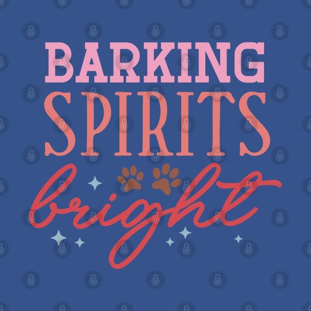 Barking Spirits Bright - Merry Dogmas by Pop Cult Store