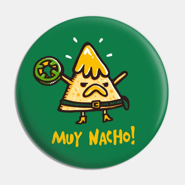 Muy Nacho Pin by Walmazan