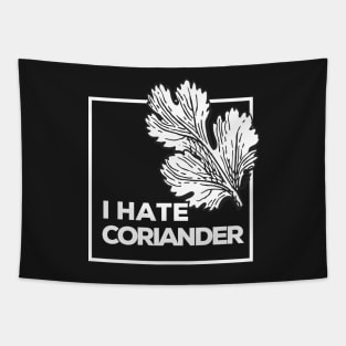 I Hate Coriander Tapestry