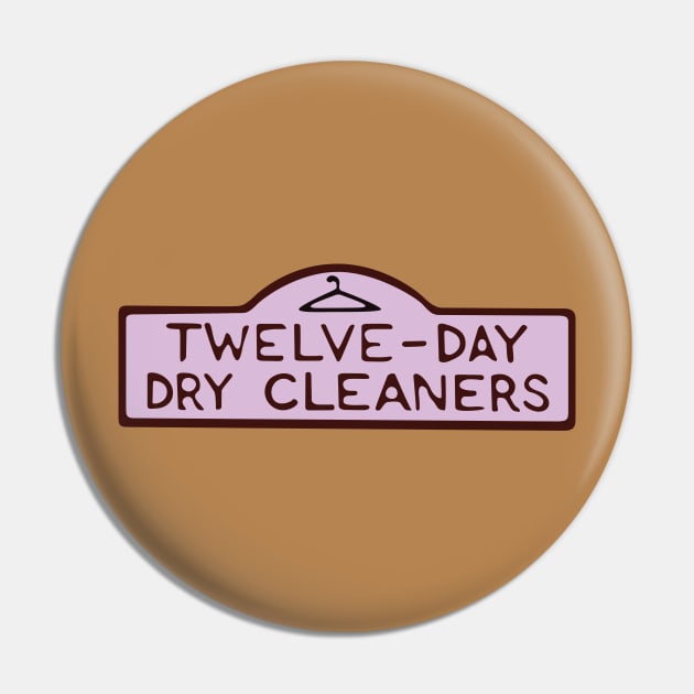 Twelve-Day Dry Cleaners Pin by saintpetty