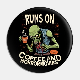 Runs On Coffee And Horror Movies Pin