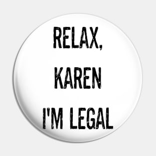 Relax Karen Latinos Hispanics Shirt Pin