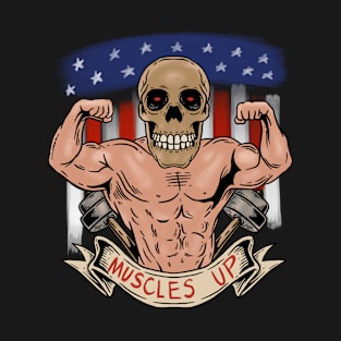 MUSCLES UP AMERICA T-Shirt