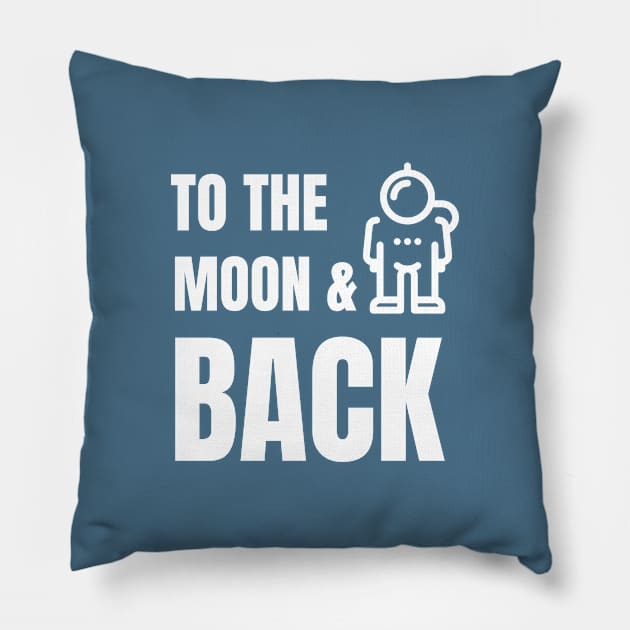 To the Moon and Back Pillow by EdifyEra