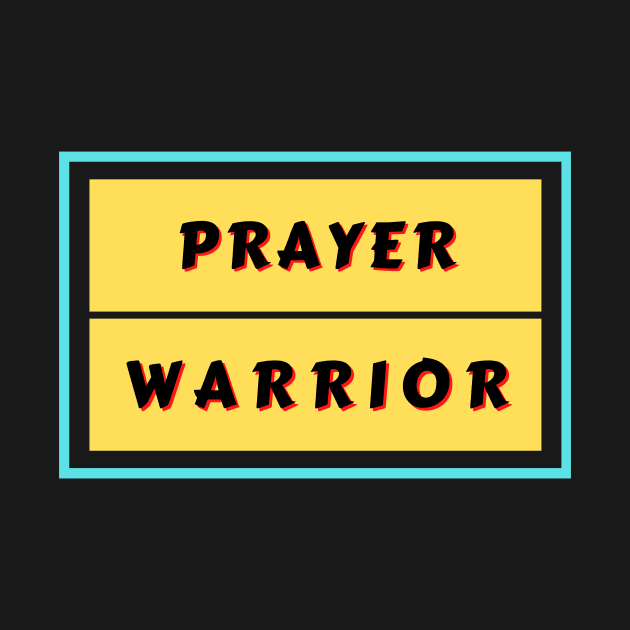 Prayer Warrior | Christian Typography by All Things Gospel