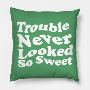 Trouble never looked so sweet. Pillow
