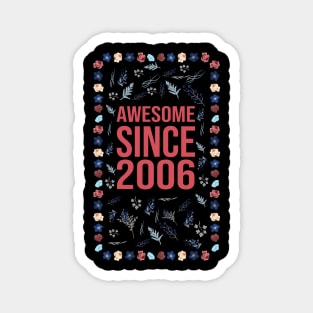 Awesome Since 2006 Magnet