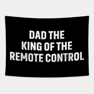 Dad The King of the Remote Control Tapestry