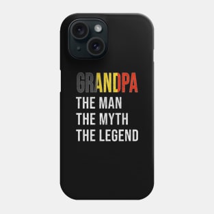 Grand Father Belgian Grandpa The Man The Myth The Legend - Gift for Belgian Dad With Roots From  Belgium Phone Case