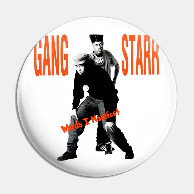 Words I Manifest - Gangstarr Pin by StrictlyDesigns