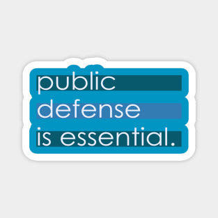 Public Defense is Essential Magnet