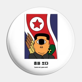 Kim Jong Un Suns Out Guns Out Pin