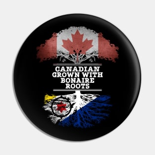 Canadian Grown With Bonaire Roots - Gift for Bonaire With Roots From Bonaire Pin