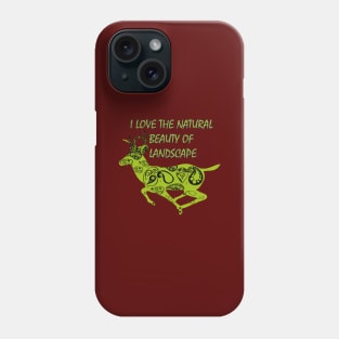 I love the natural beauty of the landscape Phone Case