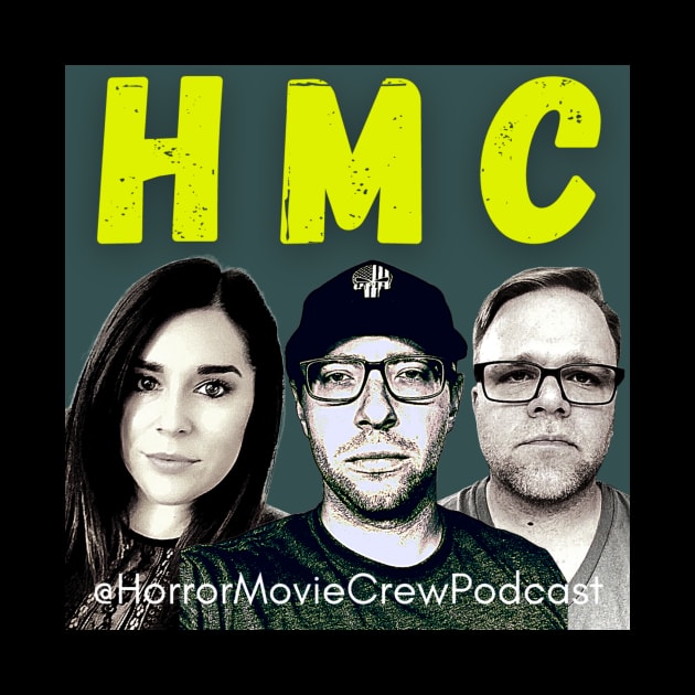 Faces of HMC by Horrormoviecrewpodcast