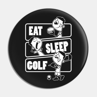 Eat Sleep Golf - Golf players gift print Pin