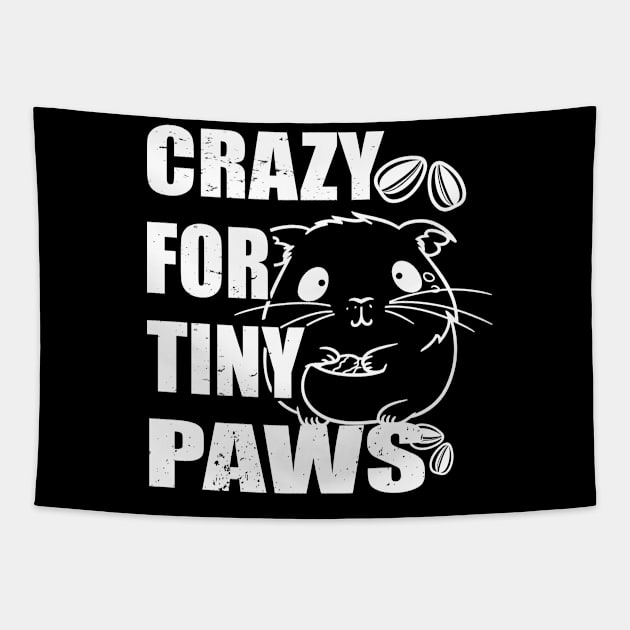 Crazy for tiny paws for Hamster Lovers Pet Owners Tapestry by Aistee Designs