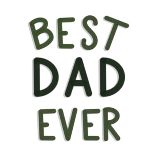 Best Dad Ever Green and White T-Shirt