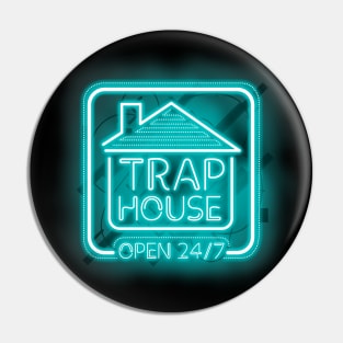 Trap House Open 24/7 - Light Blue Pin