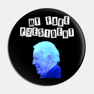 My Fake President BidenT Shirt Pin