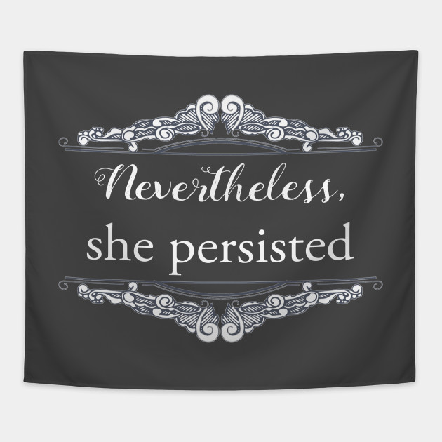 She Persisted
