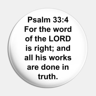 Psalms 33:4  King James Version (KJV) Bible Verse Typography Pin