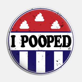 I POOPED Pin