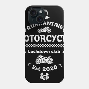 quarantine biker club Phone Case