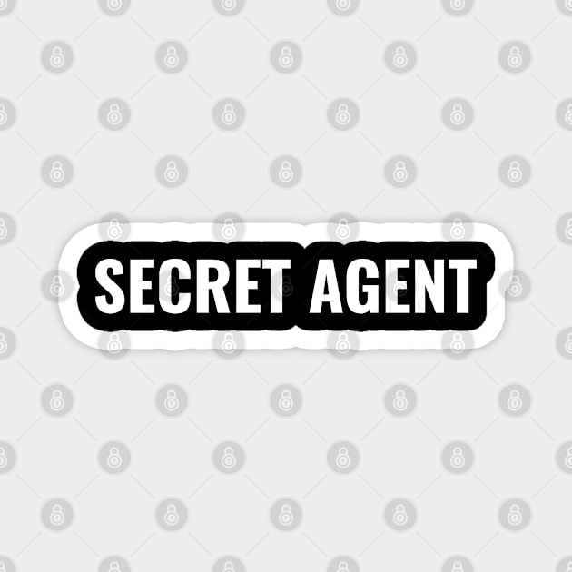 Secret Agent | Funny Secret Service Gift Magnet by Freckle Face