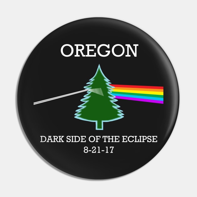 Oregon: Dark Side Of The Eclipse 8-21-17 Pin by FanboyMuseum