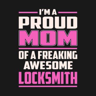 Proud MOM Locksmith T-Shirt