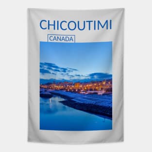 Chicoutimi Saguenay Quebec Canada Gift for Canadian Canada Day Present Souvenir T-shirt Hoodie Apparel Mug Notebook Tote Pillow Sticker Magnet Tapestry