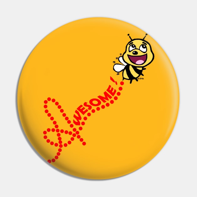 Bee Awesome Pin by NewSignCreation