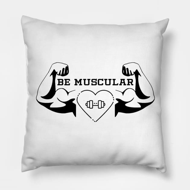 Be Muscular Pillow by Shun design