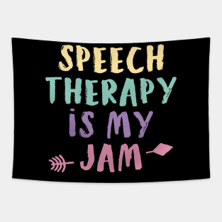 Speech Therapy Is My Jam - Speech Therapist SLP Shirt 3 Tapestry