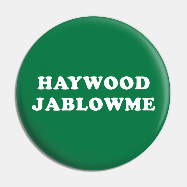 Haywood Jablowme Pin by sunima