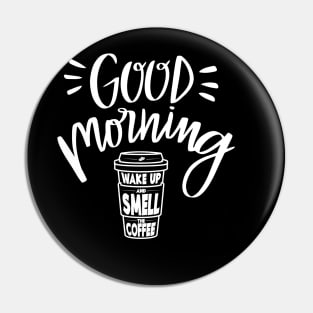 Good Morning Coffee Pin