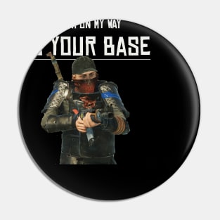 Rust - On My Way To Your Base Pin