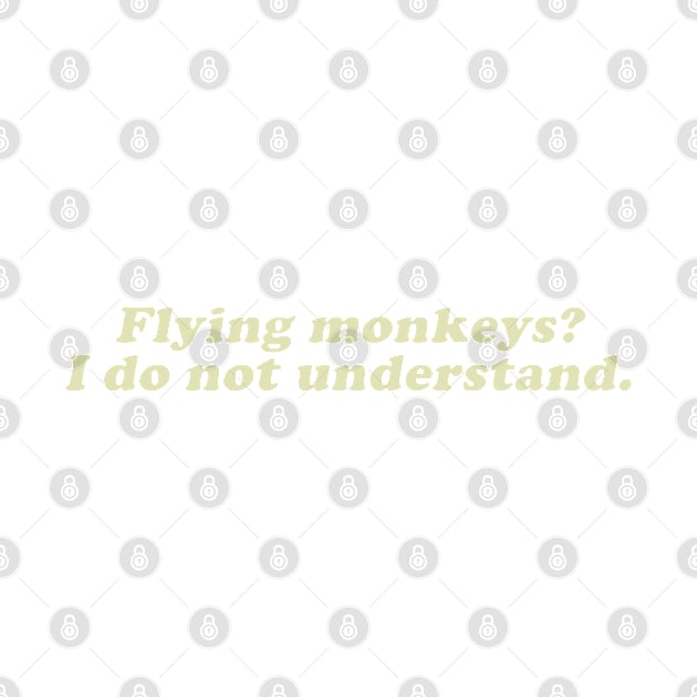 flying monkeys? I do not understand by beunstoppable