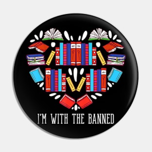 I'm With The Banned Heart Readers I Read Banned Books Pin