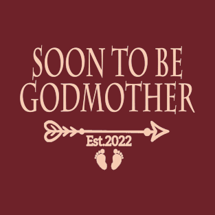 Soon To Be Godmother Est 2022 funny T-Shirt