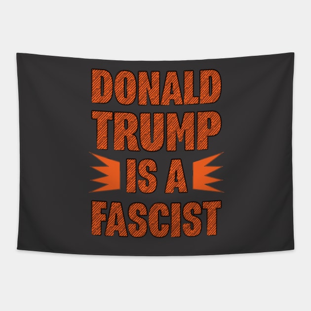 Donald Trump is a Fascist Tapestry by kippygo