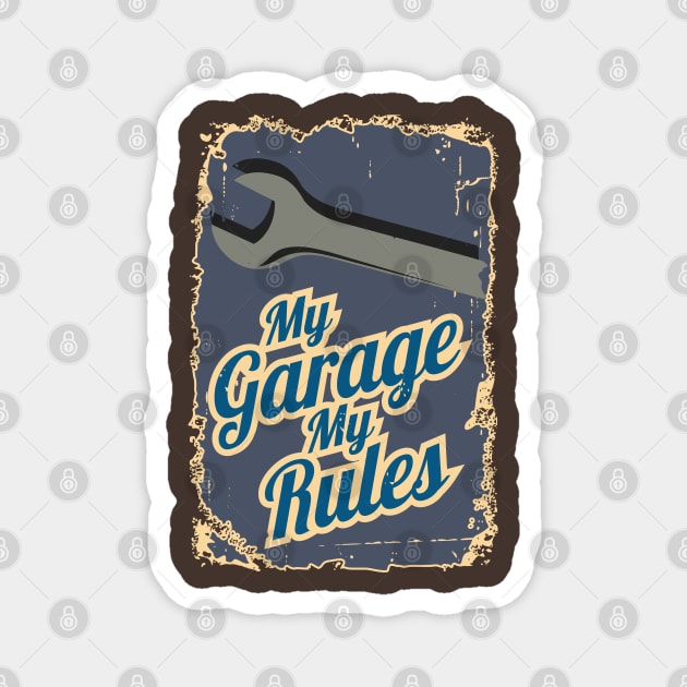 My Garage My Rules Magnet by msportm