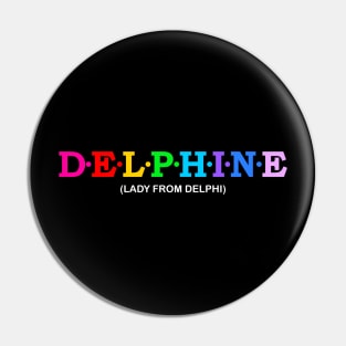 Delphine  - Lady from Delphi. Pin